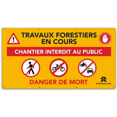 Bâche de signalisation de travaux forestiers, 150 x 80 cm avec œillets - LE BESSON